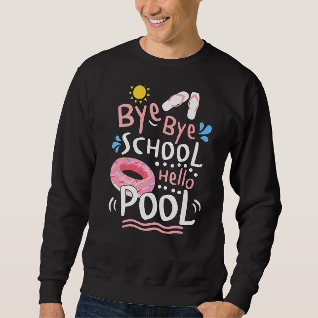 Moletom Bye Bye School Hello Piscina Teacher Summer (Frente)