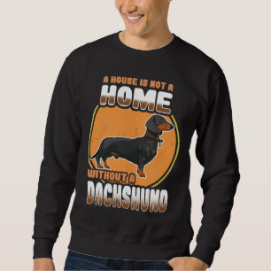 Moletom Cachorro De Dachshund Uma Casa Não É Uma Casa Sem