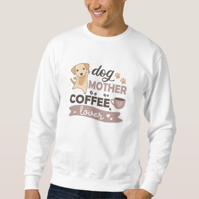Moletom Cachorro Mãe Café Cachorro Cachorro Gelado (Frente)