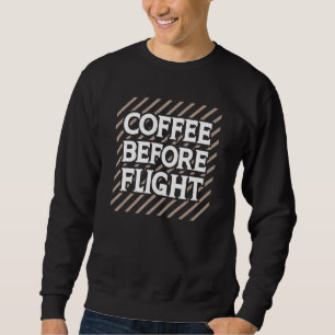 Moletom Café Antes do Voo Citação de Humor de Aviação de P