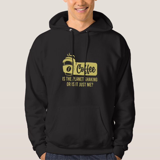 Moletom Café É O Planeta Tremendo Ou Sou Eu Café (Frente)