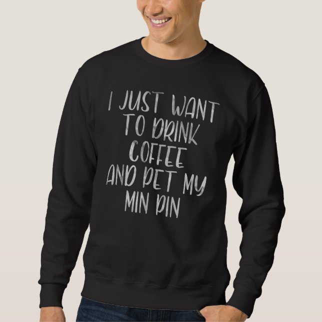 Moletom Café Eu Só Quero Tomar Café E Comer Min (Frente)