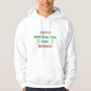 Moletom Café Me Faz Sentir Menos Assassinato - Cafeína Eng