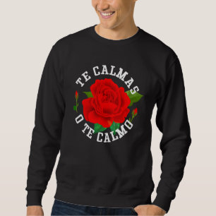 Moletom Calmas O Calmo Funny Slang Espanhol México La