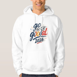 Moletom Camisola Desportiva Inspiradora Go for Goooal 2026
