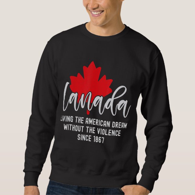 Moletom Canadá Vivendo O Sonho Americano Sem A Viole (Frente)