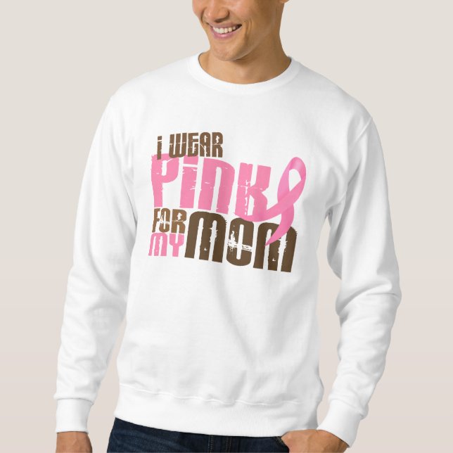 Moletom Cancro da mama EU VISTO o ROSA PARA MINHA MAMÃ 6,3 (Frente)