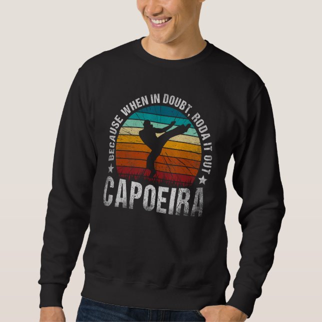 Moletom Capoeira Porque Quando em Dúvida Roda Isso Versão  (Frente)