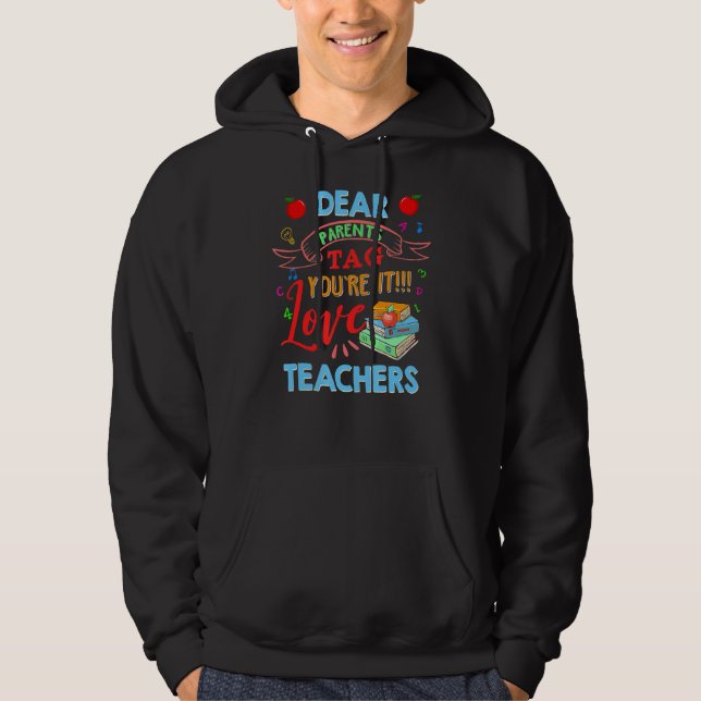 Moletom Caros pais dizem que você é professor de amor no d (Frente)