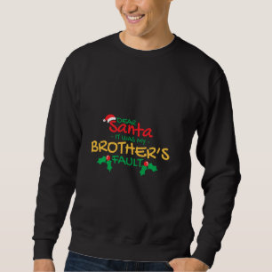 Moletom Caros Papais noeis, foi culpa dos meus irmãos.