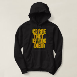 Moletom CARPE AQUELE EFFING DIEM uma citação engraçada