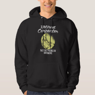 Moletom Carpinteiro aposentado não é o meu problema, Woodw