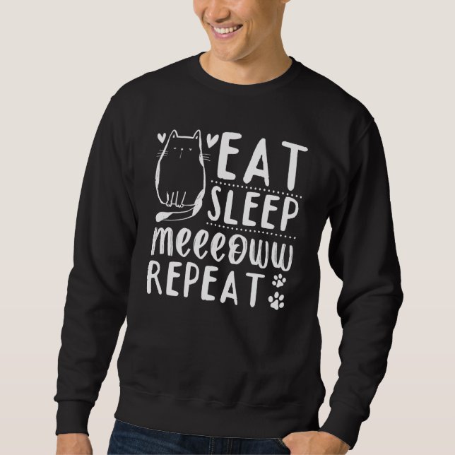 Moletom Cat  Cat Owner I Eat Sleep Meeeoww Repeat I Cute C (Frente)