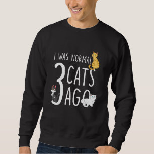Moletom Cat I Era Normal 3 Gatos Ago Proprietário De Gatos