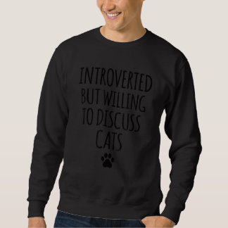 Moletom Cat Lover Cute Apresentou, Mas Disposto A Discutir