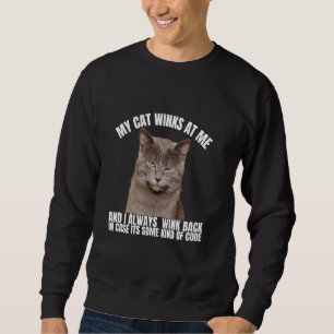 Moletom Cat Lover Engraçado Meu Gato Piscar os olhos Em Mi