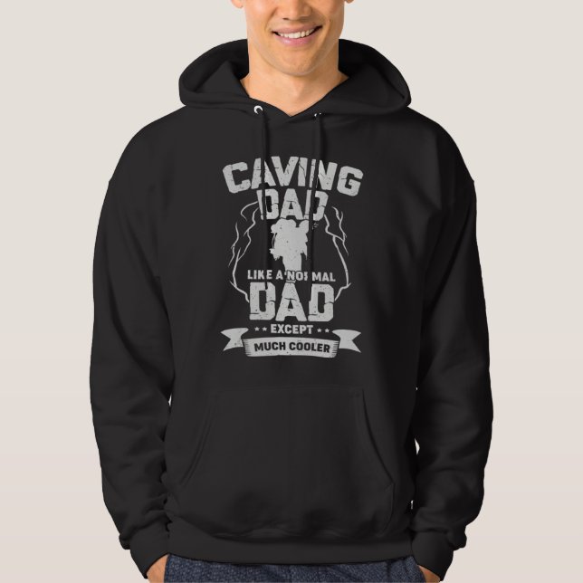 Moletom Caving Dad Like A Normal Dad Except Much Cooler (Frente)