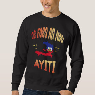 Moletom Ce Foss An Nou Ayiti em Creole Bandeira Mapa do Ha