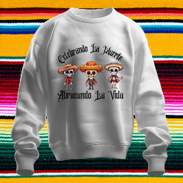 Moletom Celebrando La Muerte, Abrazando La Vida Sweatshirt