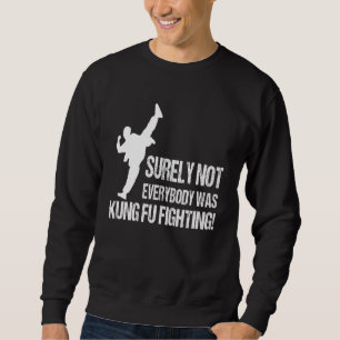 Moletom Certamente Nem Todos Estavam Lutando Kung Fu