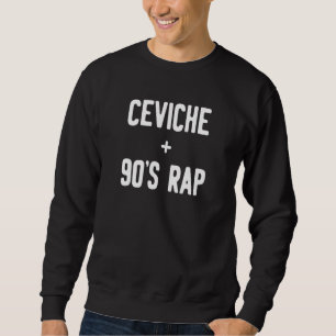 Moletom Ceviche + Rap dos Anos 90