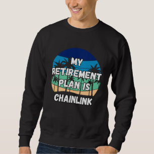Moletom Chainlink Crypto Meu Plano de Aposentadoria é Chai