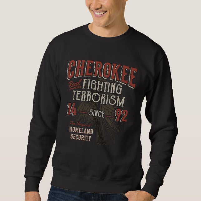 Moletom Cherokee Fighting Terrorism Since 1492 Native Amer (Frente)
