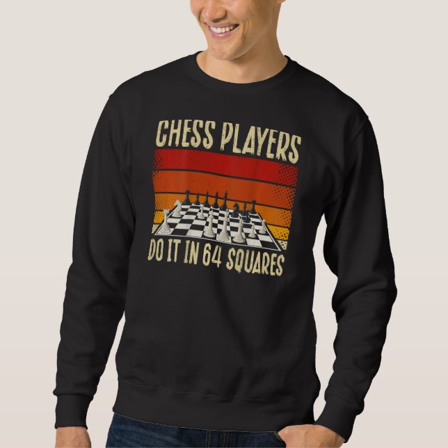 Moletom Chess Players Do It In 64 Squares Backprint Chess  (Frente)
