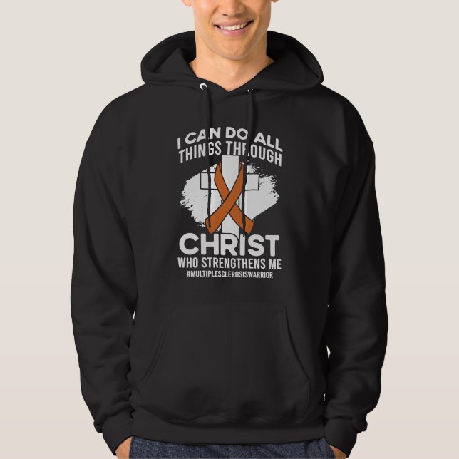 Moletom Christ Who Strengthens Me Multiple Sclerosis Aware (Frente)