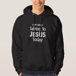 Moletom Christian, estou falando com Jesus hoje Christus J