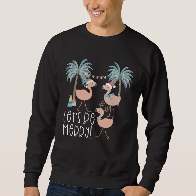 Moletom Christmas Let s be Merry Flamingo Florida Vacation (Frente)