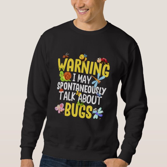 Moletom Ciência de insetos Bug eu falo espontaneamente sob (Frente)