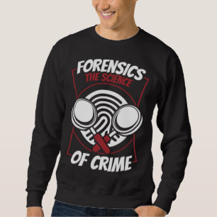 Moletom Ciência Forense A Ciência Do Crime Ciência Forense