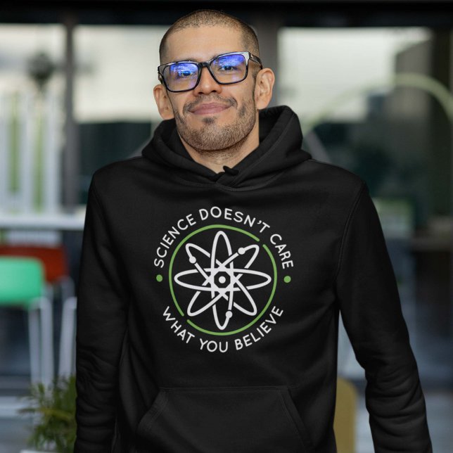 Moletom Ciência não se importa com o que você acredita (science doesn't care what you believe in hoodie)