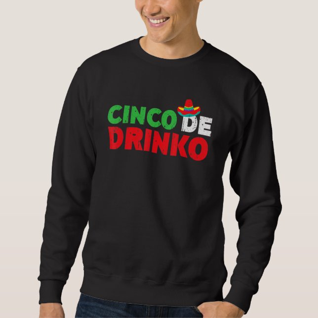 Moletom Cinco De Drinko Cinco De Mayo Bebendo Tequila (Frente)