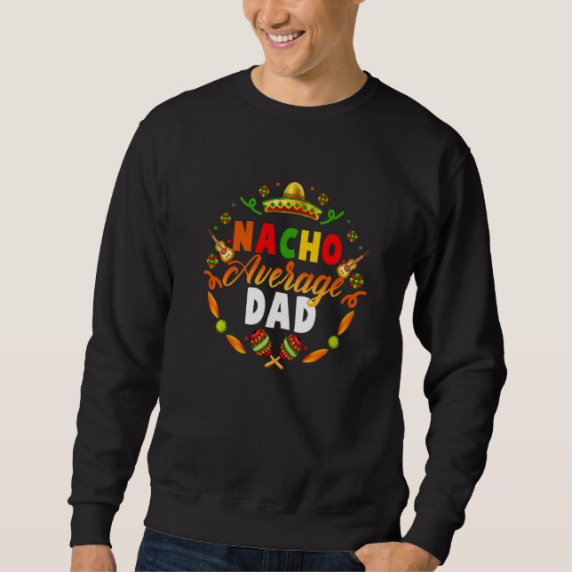 Moletom Cinco De Mayo Nacho Média Pai Fiesta Mexicano (Frente)