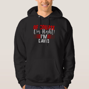 Moletom Claro Que Estou Certo Im DAVID T-Shirt Name DAVID
