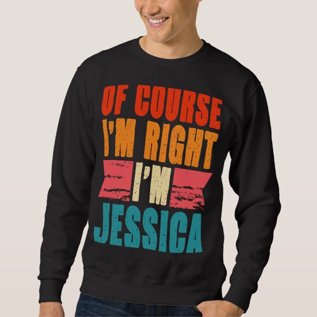 Moletom Claro que estou certo, sou Jessica (Frente)
