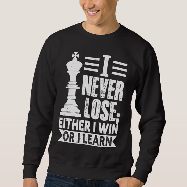 Moletom Classic Chess  I Never Lose I Either Win Or Learn (Frente)