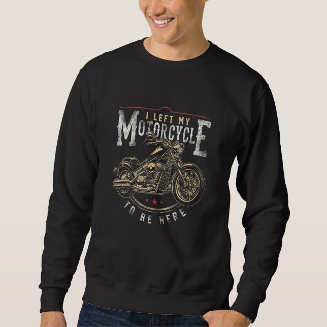 Moletom Clássico Biker Eu Deixei Minha Moto Aqui Para Esta (Frente)