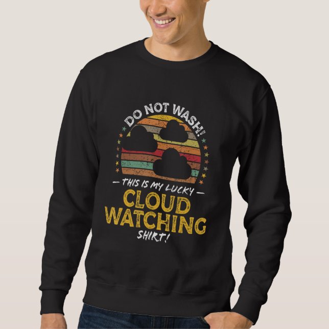 Moletom Cloud Watcher Weather  Quote Graphic (Frente)