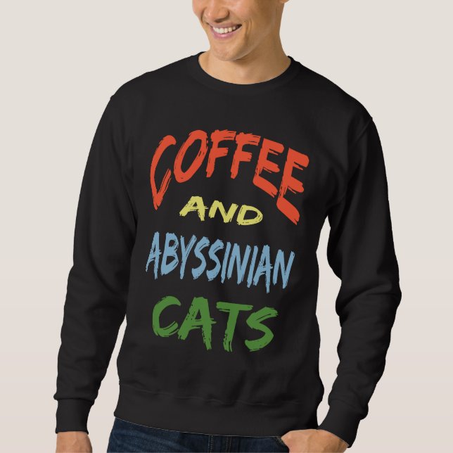 Moletom Coffee and Abyssinian Cats For Abyssinian Cat (Frente)