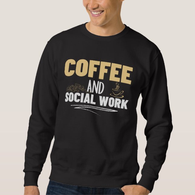 Moletom Coffee and Social Work Proud Social Worker  1 (Frente)