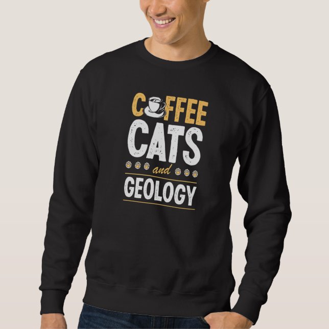 Moletom Coffee Cats And Geology Geologist Geo Teacher Prem (Frente)