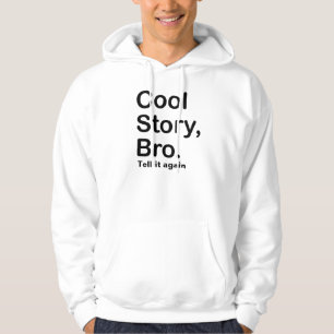 Moletom Com Capuz A história legal Bro diz-lhe outra vez o Hoodie