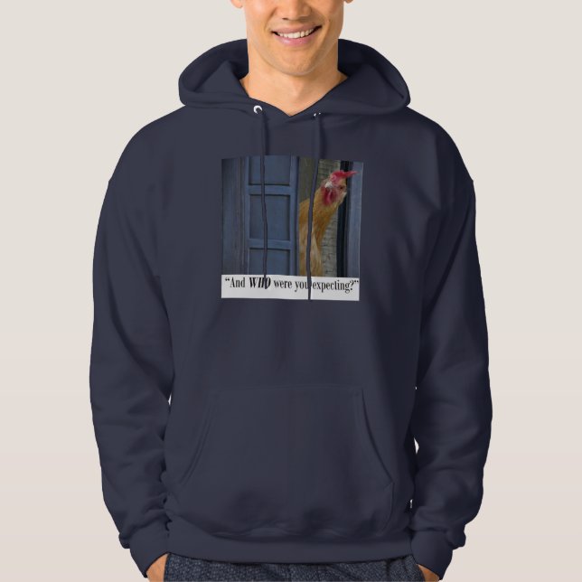 Moletom Com Capuz "E o WHO era você que espera?"  Hoodie (Frente)