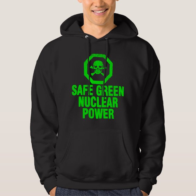 Moletom Com Capuz Energia nuclear verde segura (Frente)