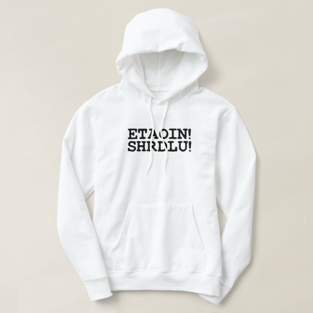 MOLETOM COM CAPUZ ETAOIN! SHRDLU! (Frente do Design)