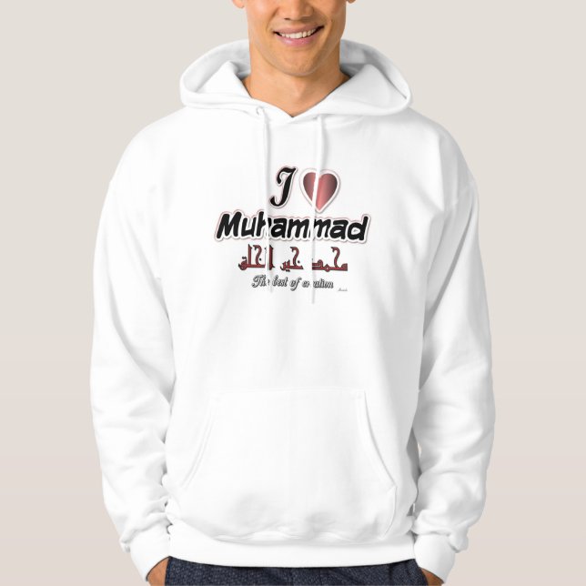 Moletom Com Capuz Eu amo o melhor de Muhammad- da criação (Frente)