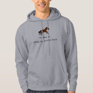 Moletom Com Capuz Eu preferencialmente estaria montando meu cavalo